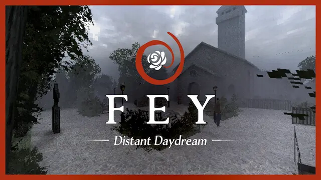 Fey: Distant Daydream Mystery Trailer Preview
